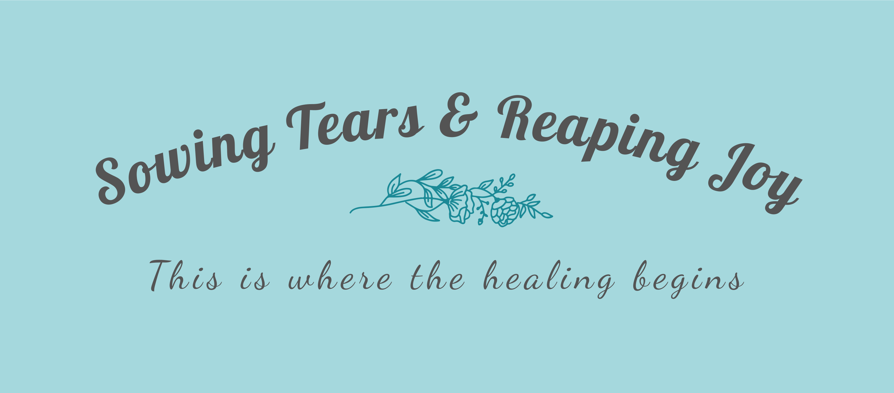 Sowing tears and reaping joy